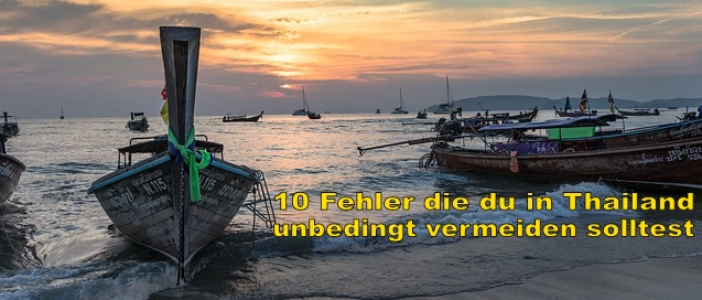 Diese 10 Fehler in Thailand unbedingt vermeiden